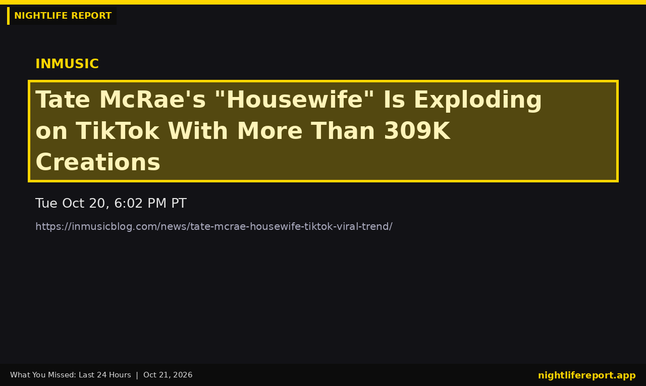 Screenshot of InMusic story: Tate McRae's 'Housewife' passes 309,000 TikTok creations after her VS show performance