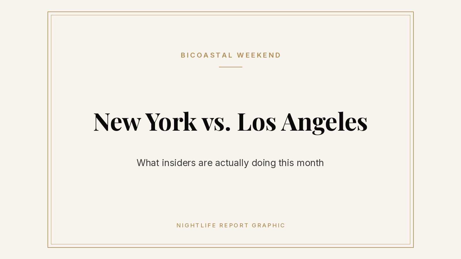 Bicoastal Weekend Showdown: What Insiders Are Actually Doing in New York vs. Los Angeles This Month
