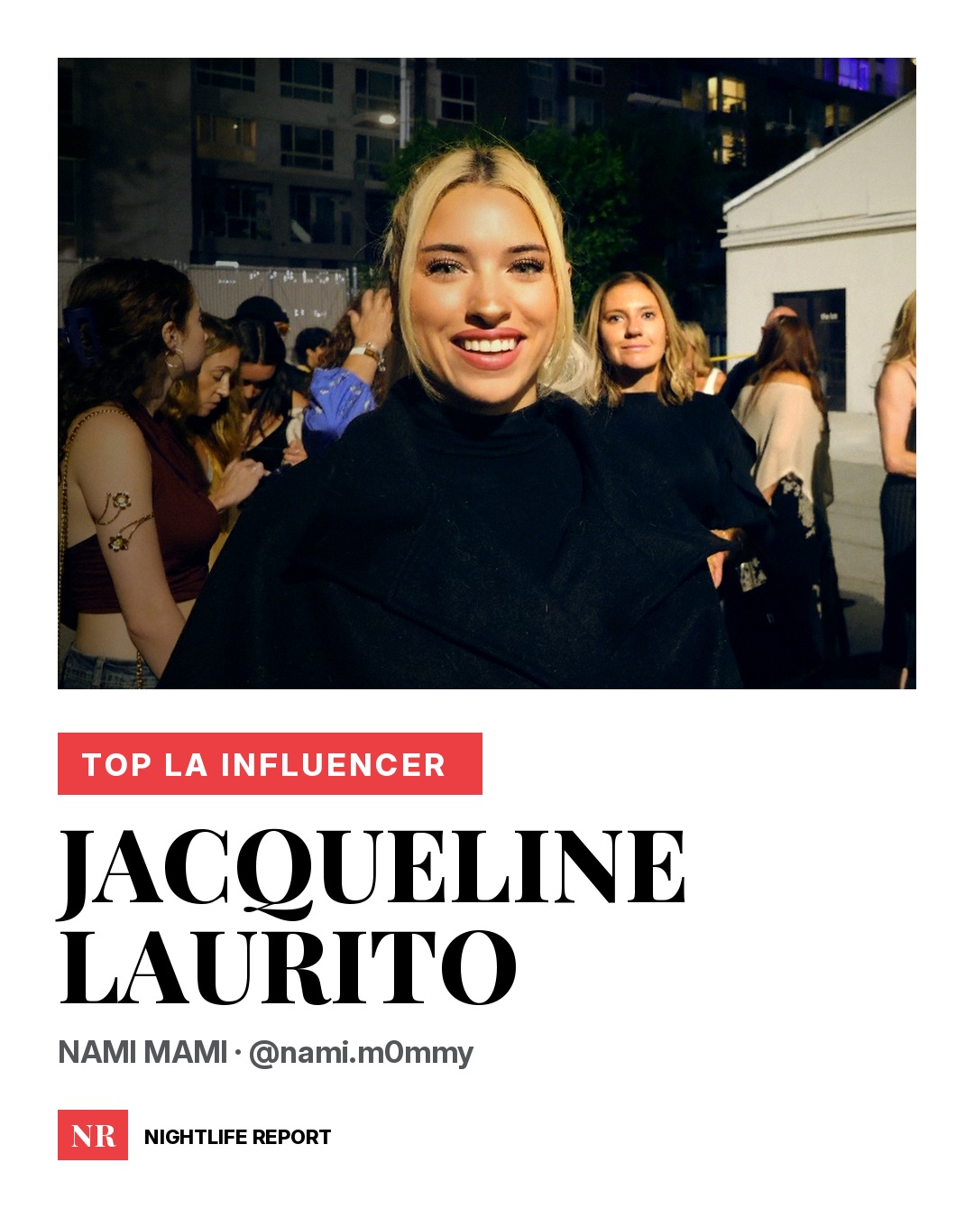 Nightlife Report card: Top LA Influencer Jacqueline Laurito, Nami Mami, @nami.m0mmy.