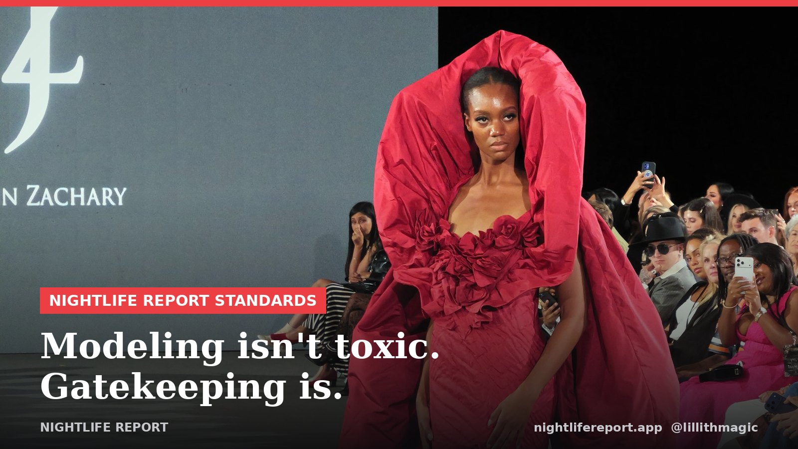 A model walks a sculptural red Justin Zachary gown down the runway at The Bureau Fashion Week in West Hollywood as the front row watches. Card text: Nightlife Report Standards. Modeling isn't toxic. Gatekeeping is.