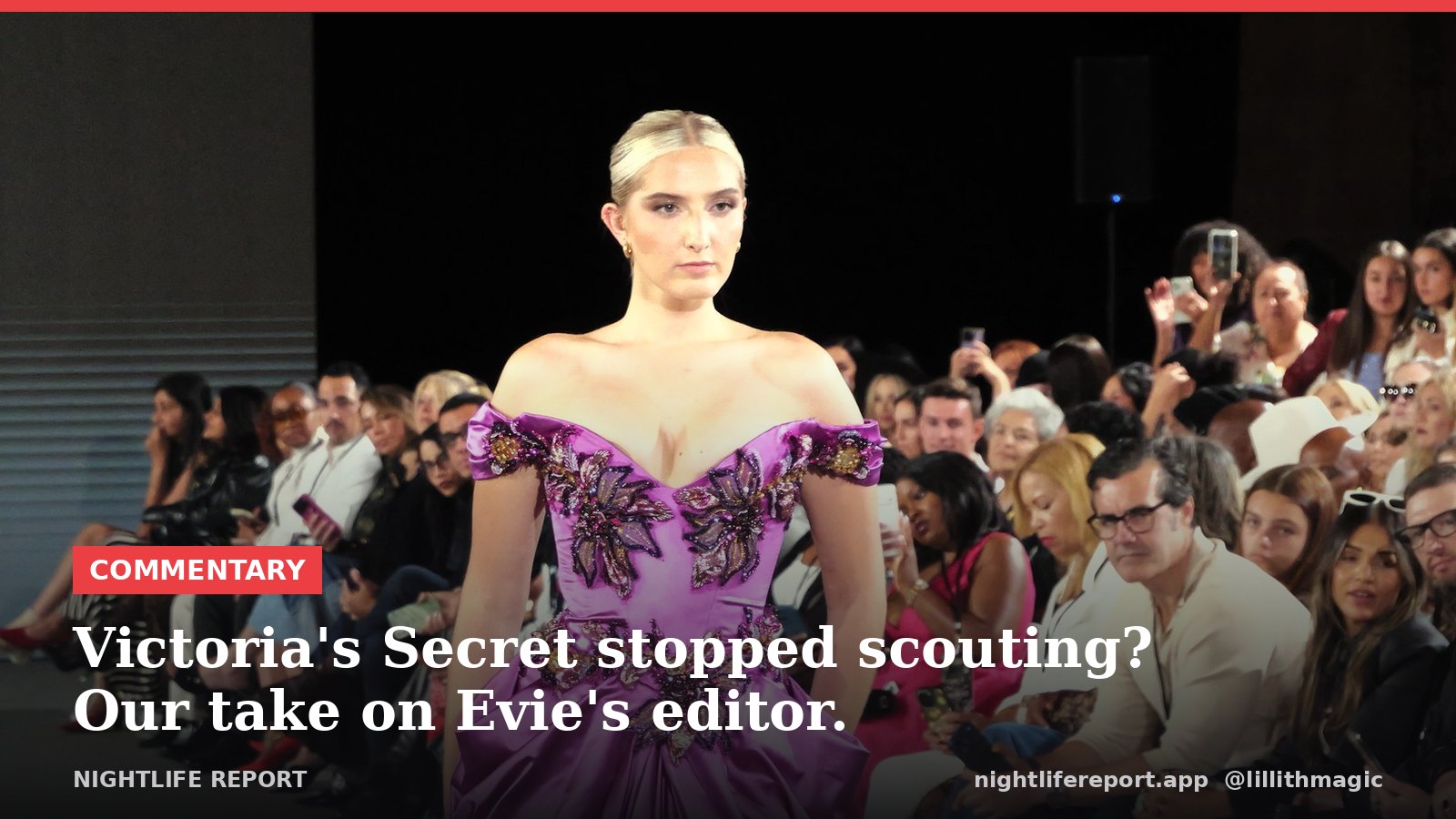 A model walks a purple embroidered off-the-shoulder Justin Zachary gown at The Bureau Fashion Week in West Hollywood. Card text: Commentary. Victoria's Secret stopped scouting? Our take on Evie's editor.